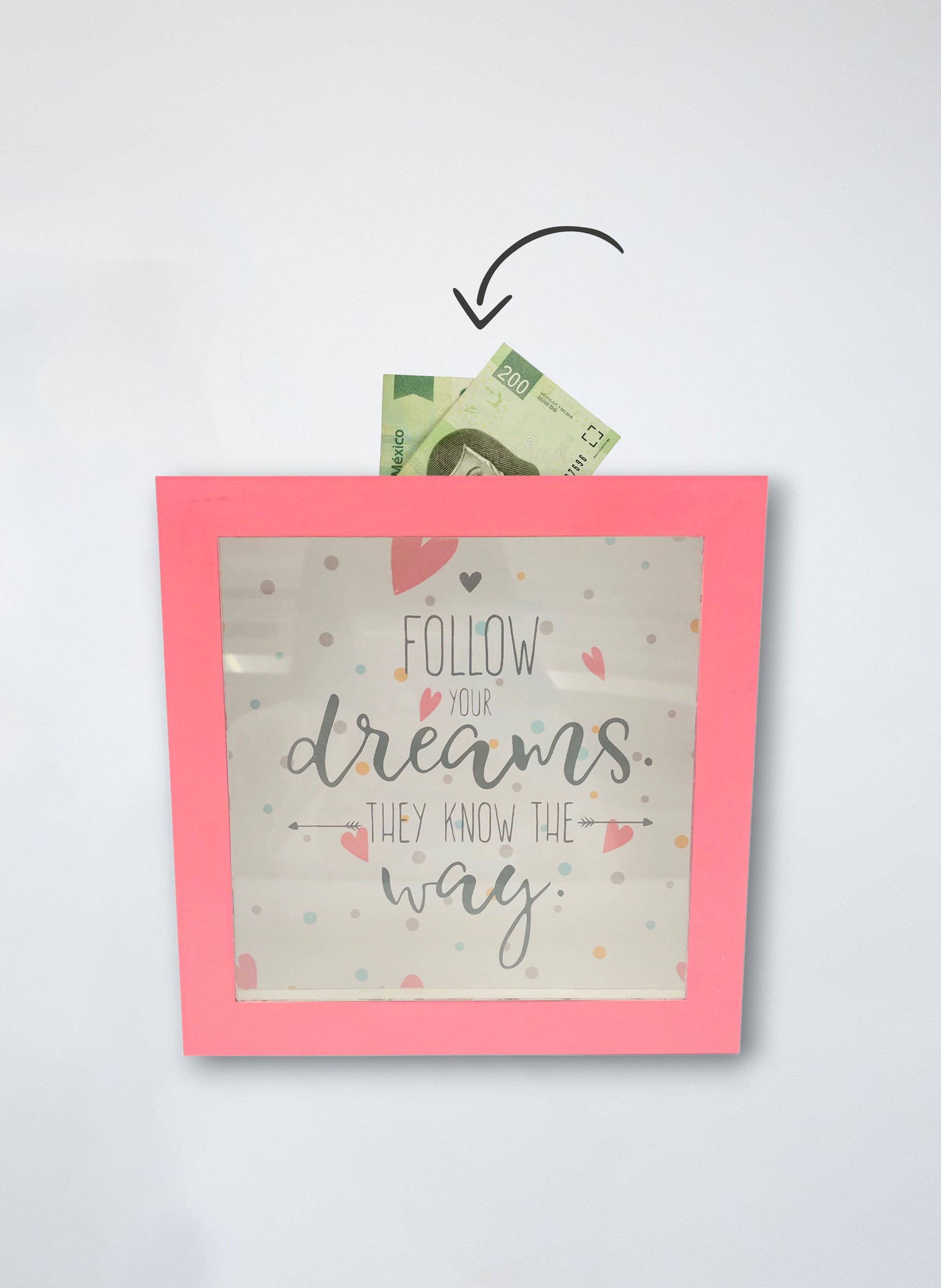 Alcancía "Follow your Dreams"